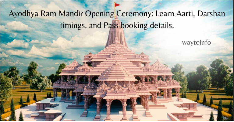 Ayodhya Ram Mandir Opening Ceremony: Learn Aarti, Darshan timings, and Pass booking details.