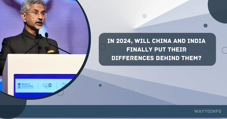 In 2024, will China and India finally put their differences behind them?