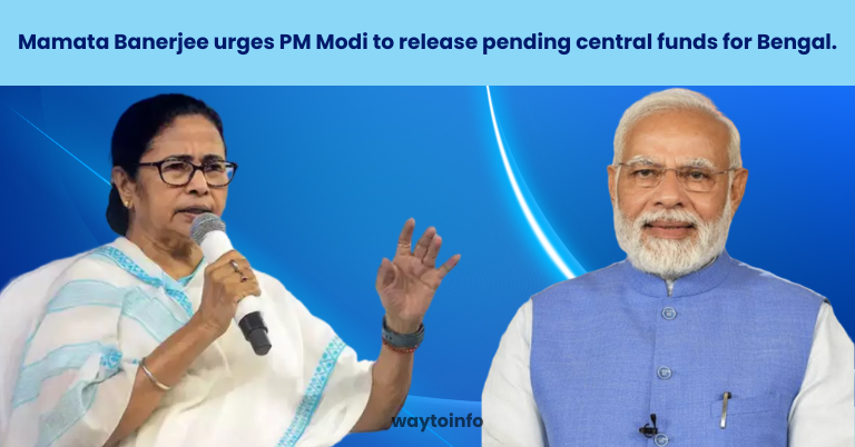 Mamata Banerjee urges PM Modi to release pending central funds for Bengal.