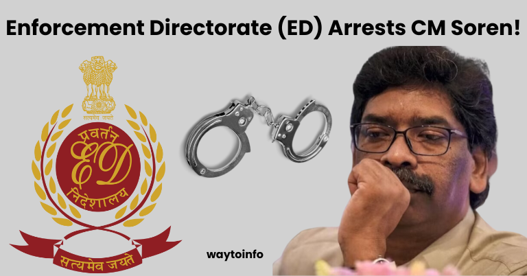Enforcement Directorate (ED) Arrests CM Soren!