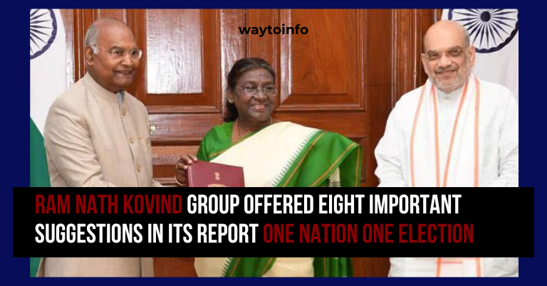Ram Nath Kovind group offered eight important suggestions in its report One nation one election