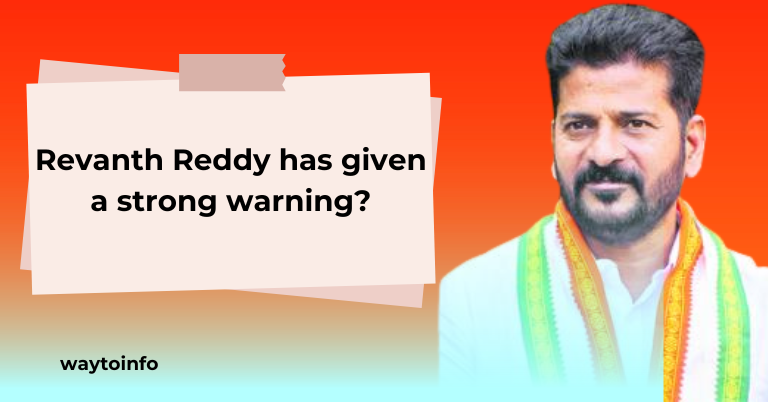 Revanth Reddy has given a strong warning?