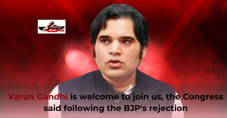 Varun Gandhi is welcome to join us, the Congress said following the BJP's rejection
