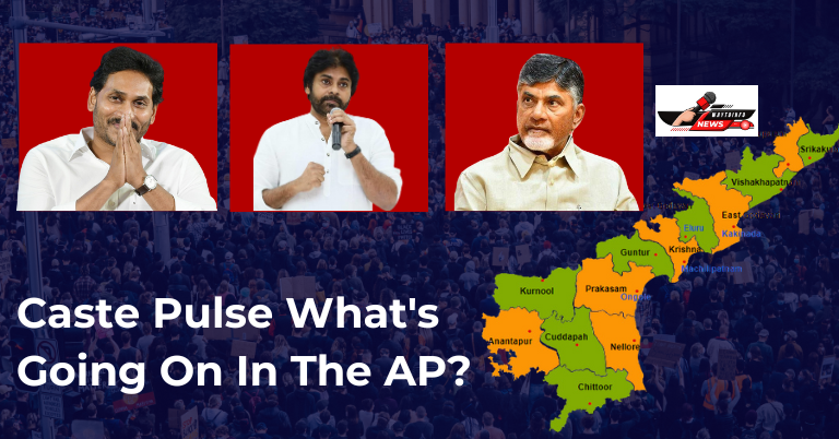 AP Politics: Caste Pulse What's Going On In The AP?