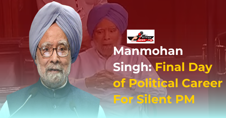 Manmohan Singh: Final Day of Political Career For Silent PM