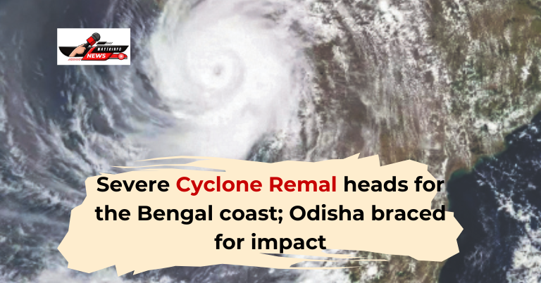 Remal Cyclone: Severe Cyclone Remal heads for the Bengal coast