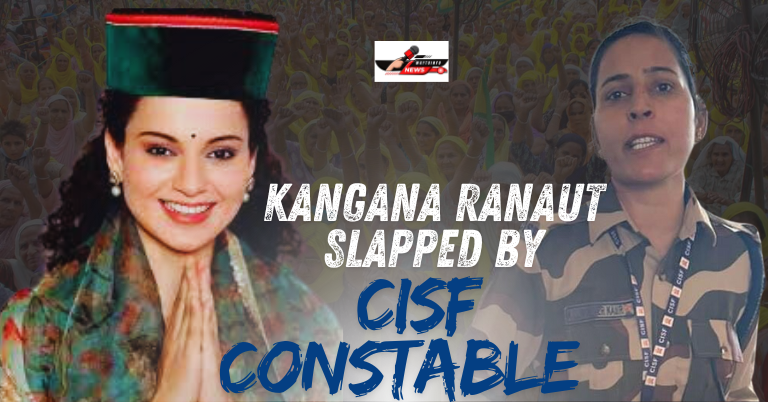 Kangana Ranaut was slapped and abused' by CISF troops