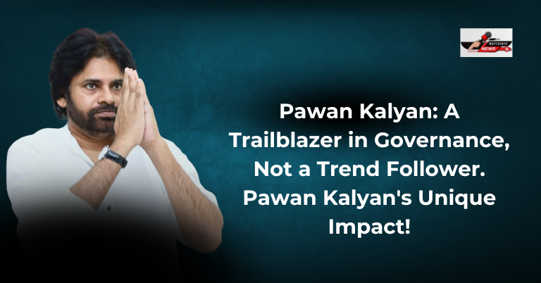 Pawan Kalyan A Trailblazer in Governance, Not a Trend Follower