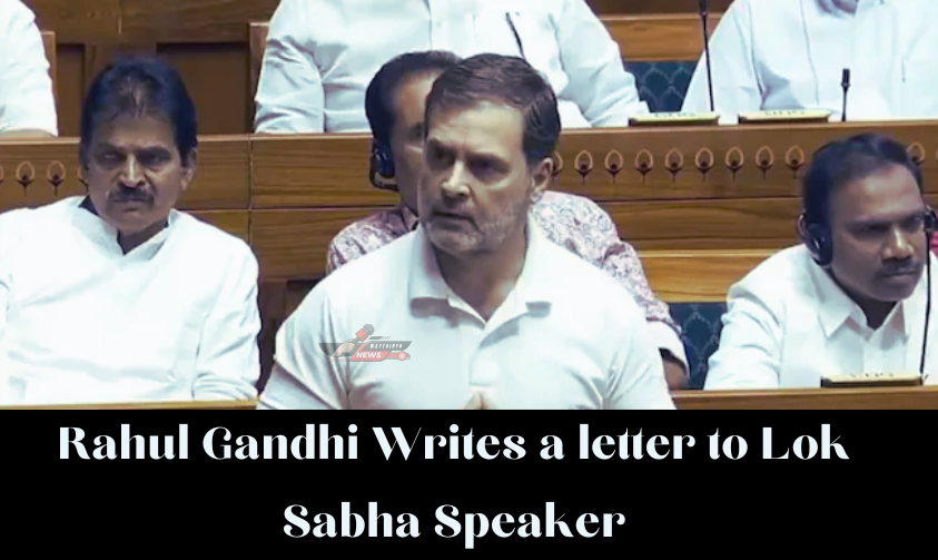 Rahul Gandhi Writes a letter to Lok Sabha Speaker