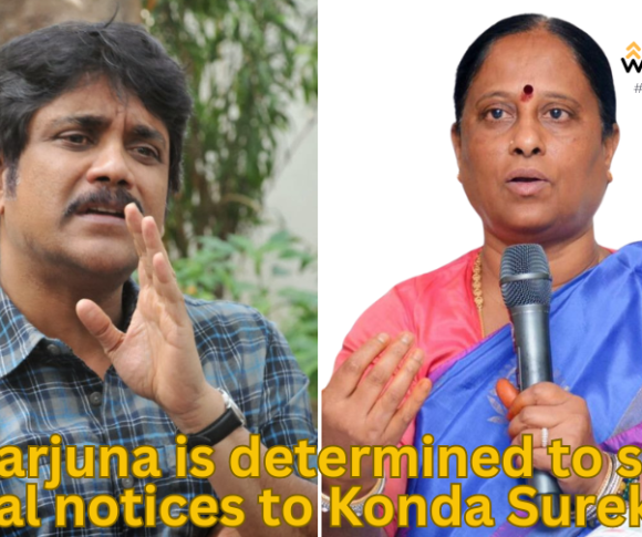 Nagarjuna is determined to send legal notice to KondaSurekha